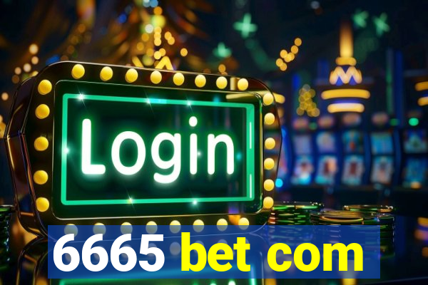 6665 bet com